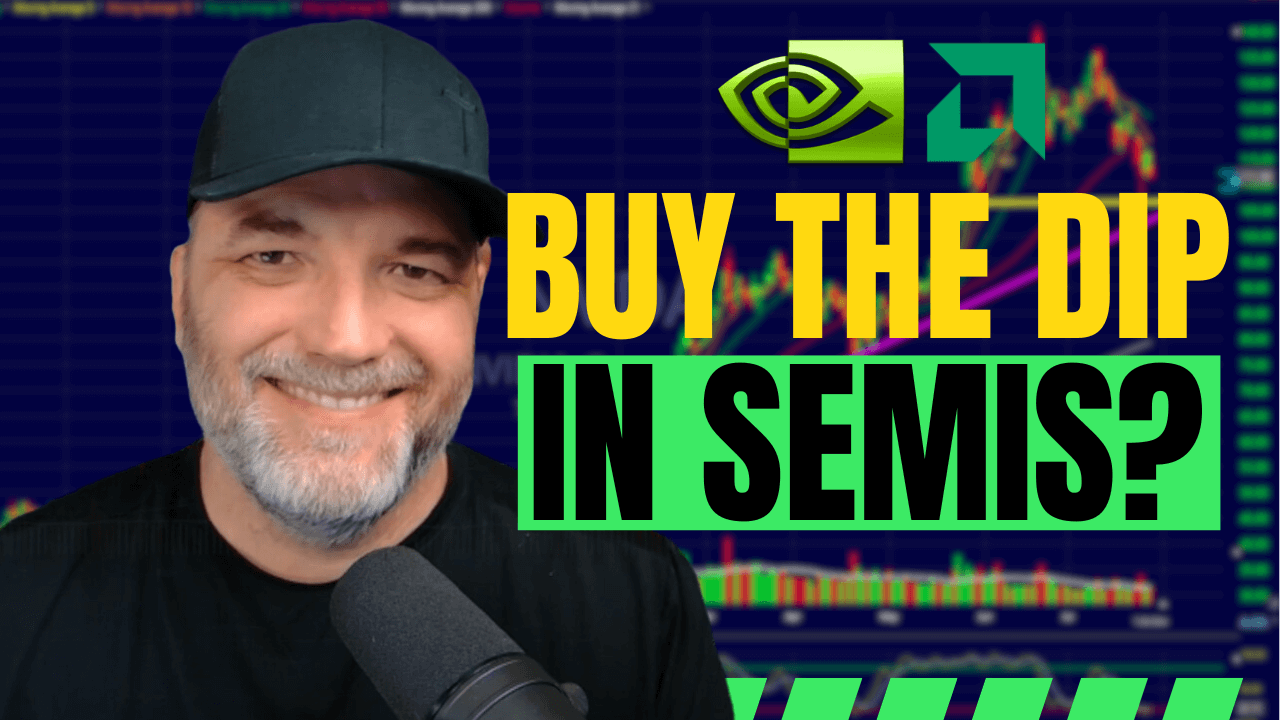 Buy the dip in semiconductor stocks.